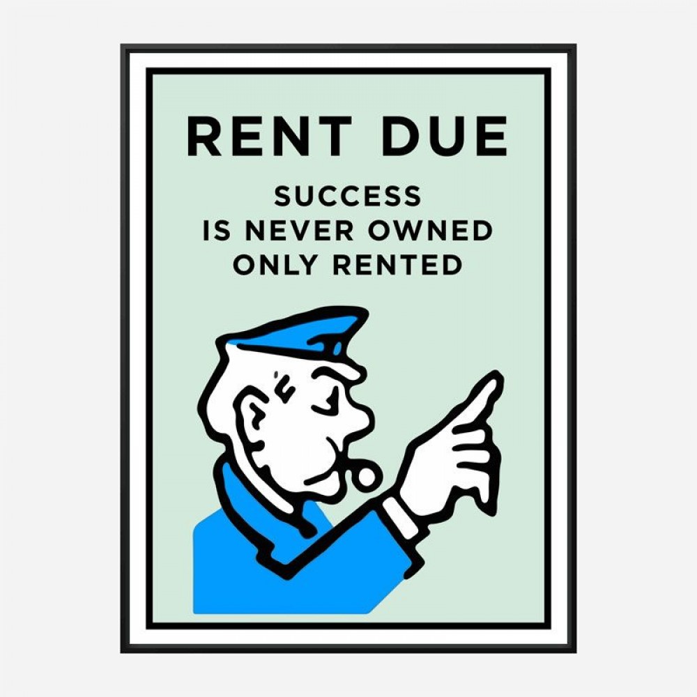 Rent Is Due Art Print